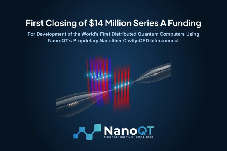 NanoQT Announces First Closing of $14 Million Series A Funding to Redefine Quantum Computing